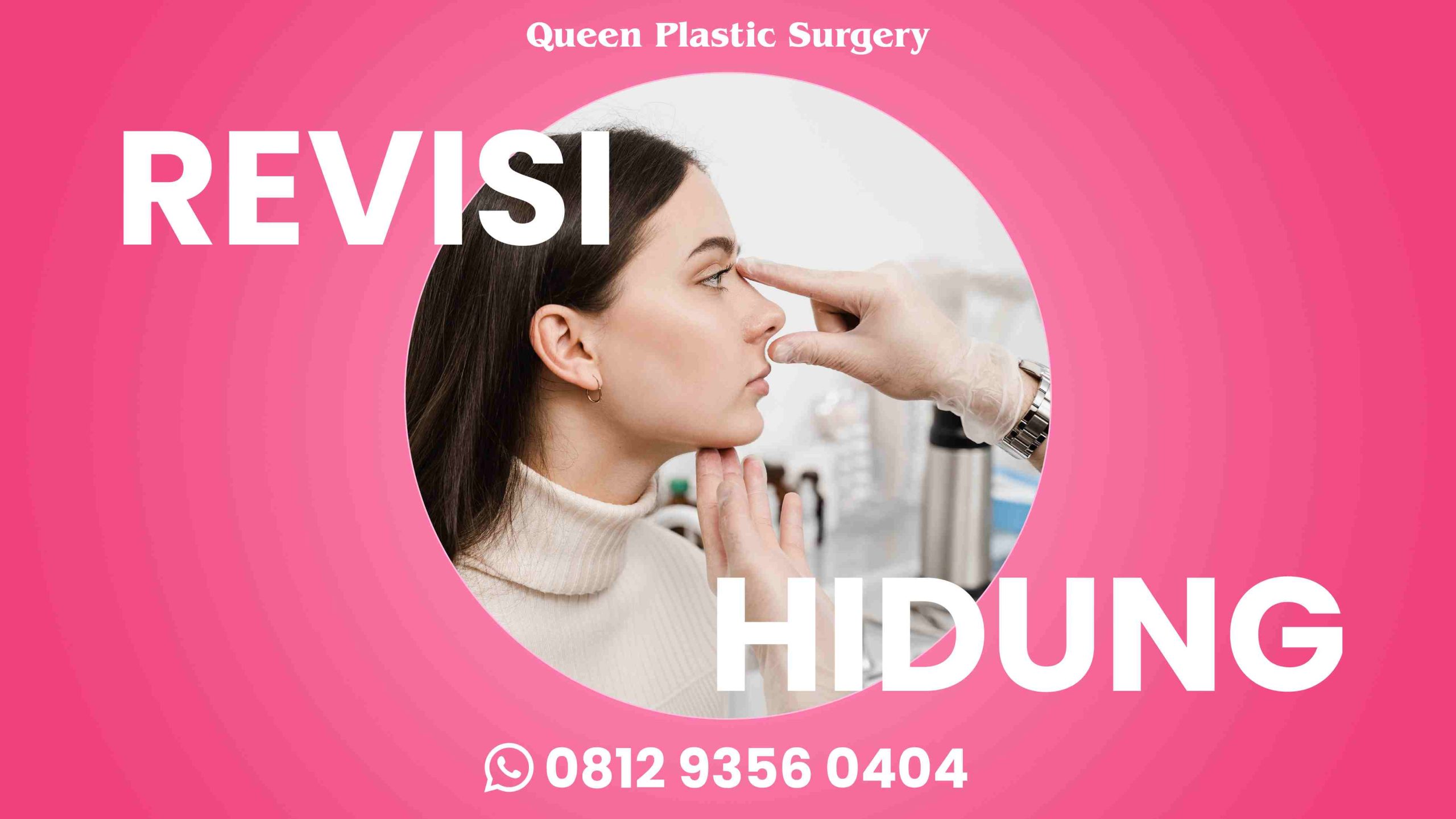 Lakukan Operasi Revisi Hidung Terbaik Di Klinik Kecantikan Queen Plastic Surgery