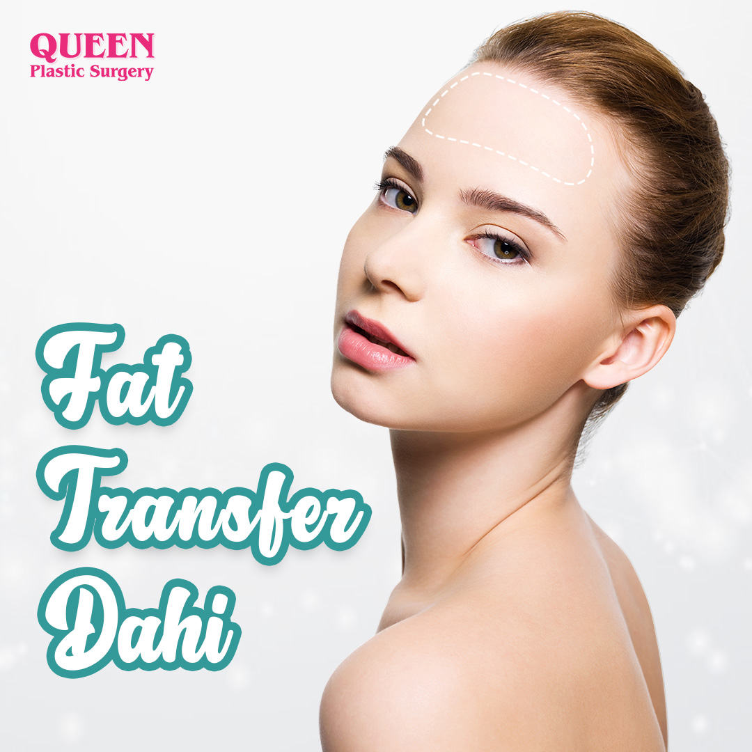 https://queenplasticsurgery.id/wp-content/uploads/2024/02/Cover-Fat-Transfer-Dahi-web.jpg