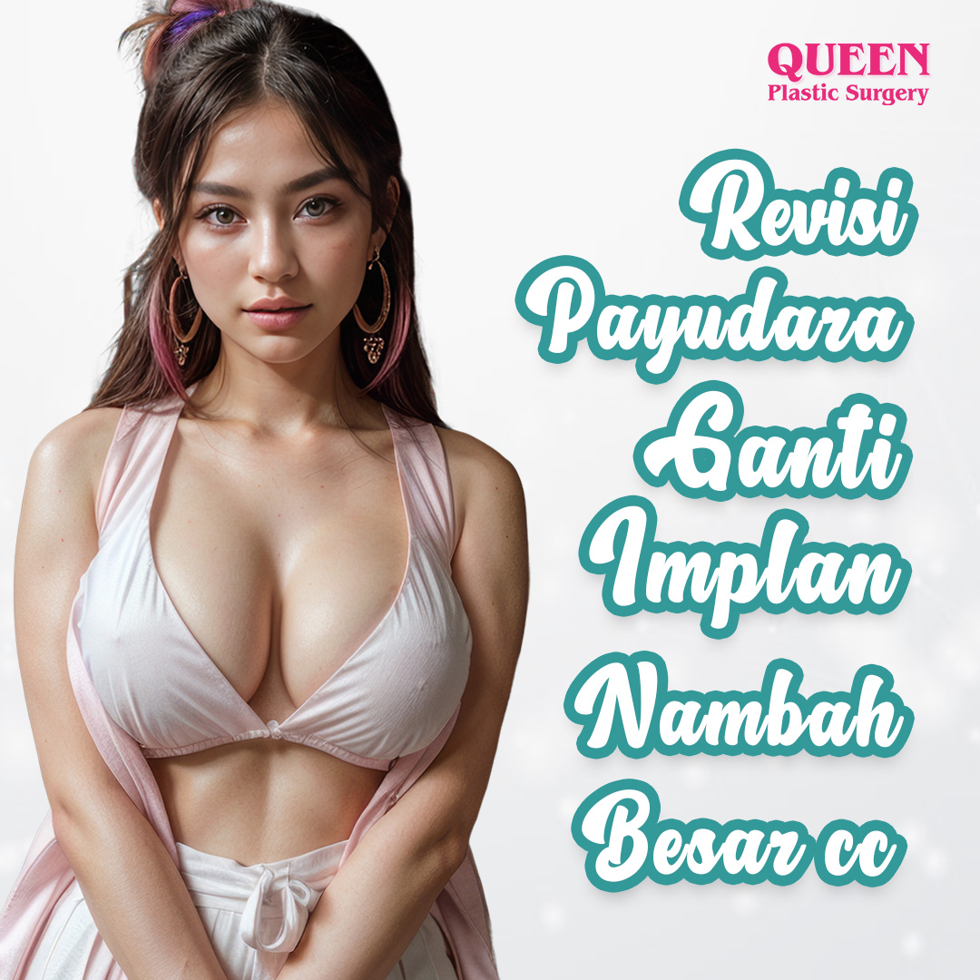 https://queenplasticsurgery.id/wp-content/uploads/2024/02/Cover-Revisi-Payudara-Ganti-Implan-Nambah-Besar-cc-web.jpg