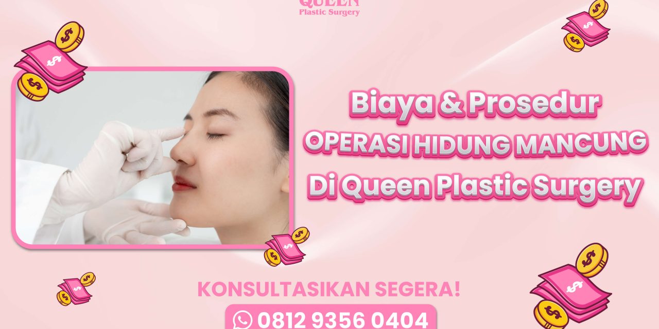 Biaya dan Prosedur Operasi Hidung Mancung