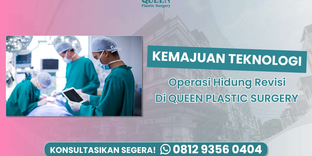 Kemajuan Teknologi Operasi Hidung Revisi
