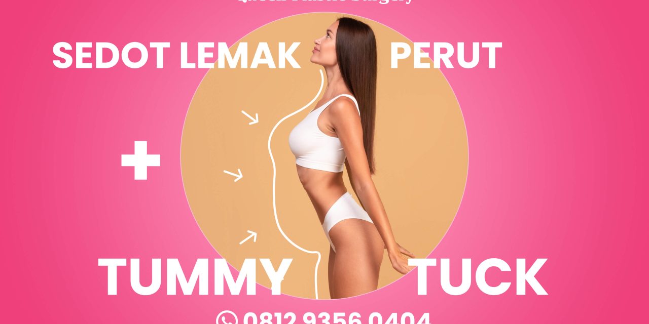 INGIN PERUT RATA : TUMMY TUCK ATAU LIPOSUCTION?