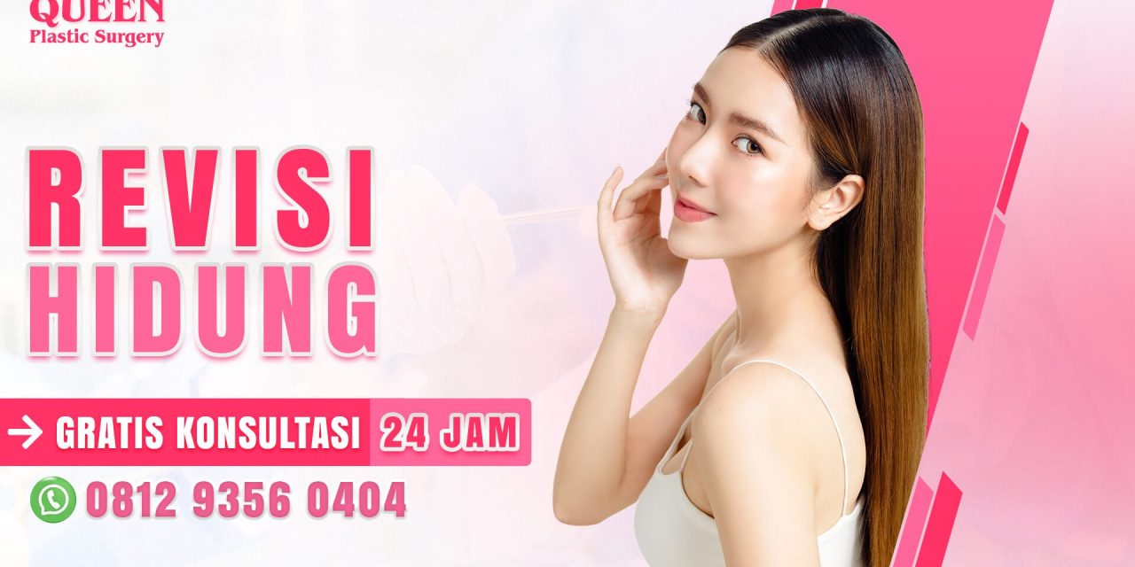 REVISI RHINOPLASTY UNTUK UJUNG HIDUNG “TERJEPIT“