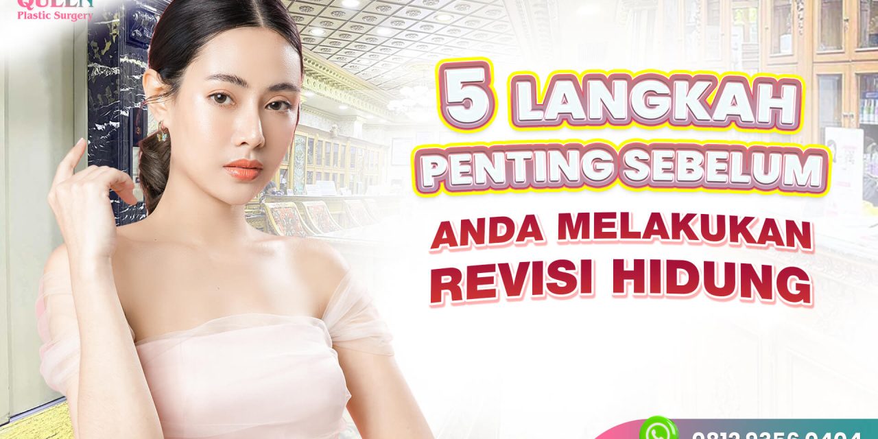 5 Langkah Penting Sebelum Operasi Revisi Hidung