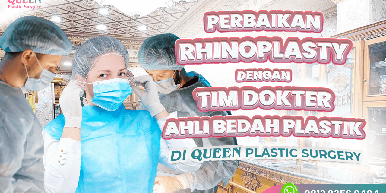 Perbaikan Rhinoplasty dengan Dokter Bedah