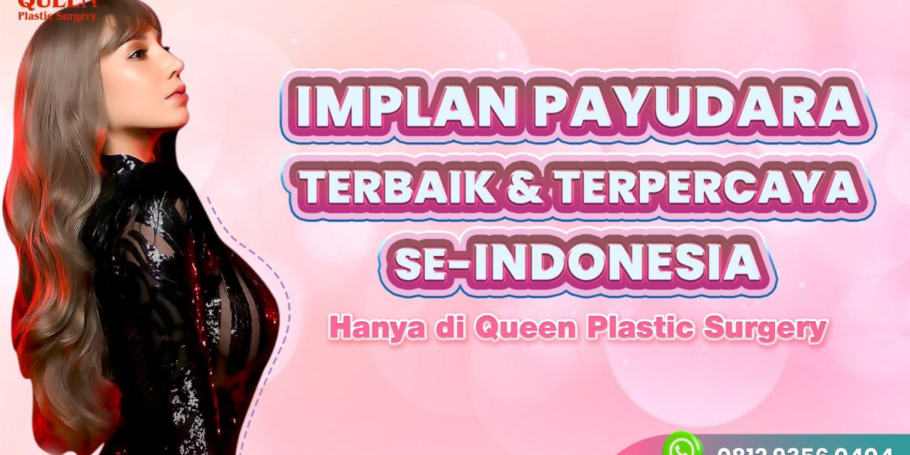 Penyakit Implan Payudara Bermasalah? Ini Dia Jawabannya!