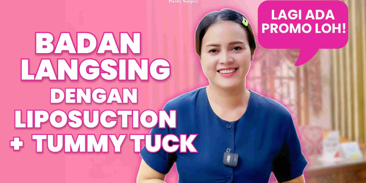 POSTUR TUBUH DAN DAMPAK DARI OPERASI TUMMY TUCK