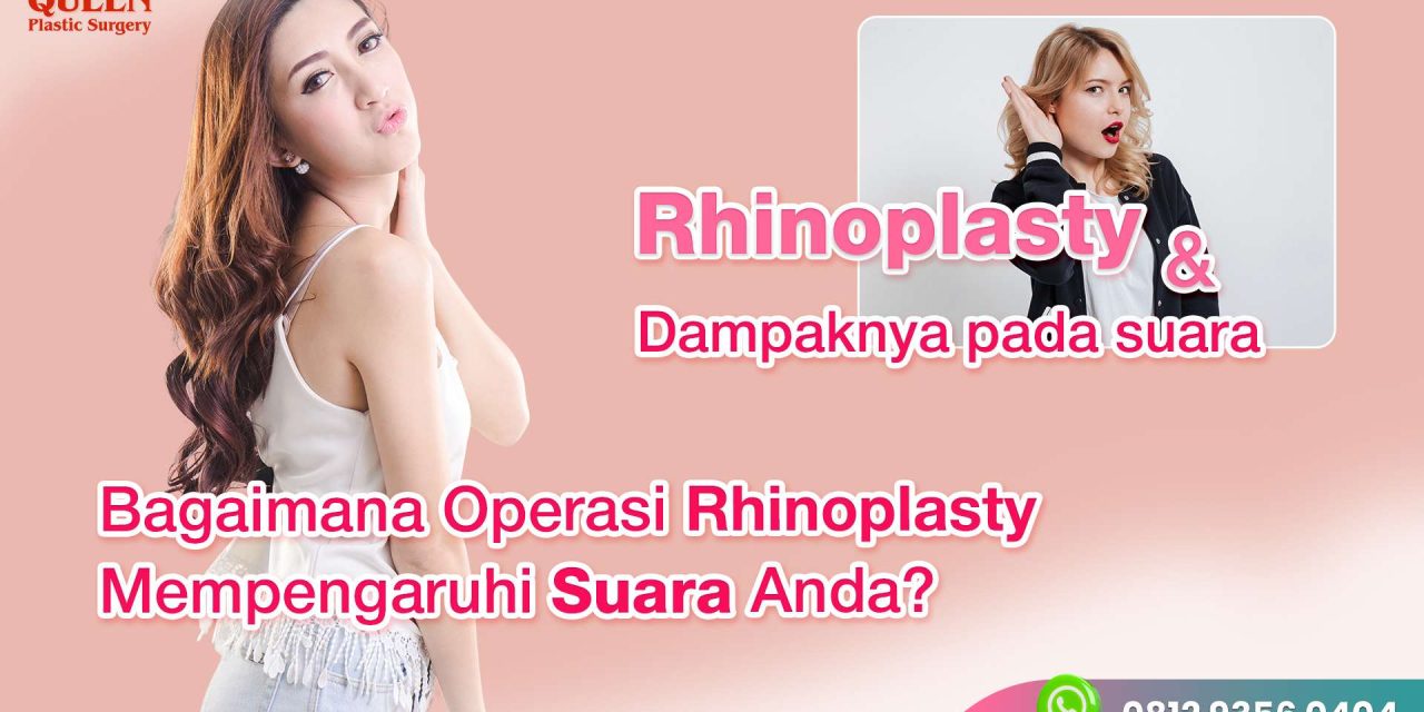 Rhinoplasty Dan Suara. Bagaimana Dapat Memengaruhinya?