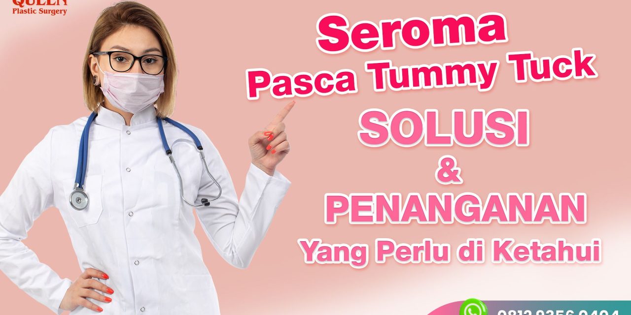 Seroma Pasca Tummy Tuck: Solusi dan Penanganannya
